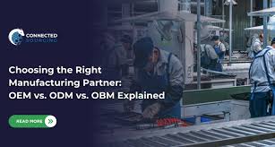 Choosing the Right Manufacturing Partner: OEM vs. ODM vs. OBM Explained - oem supplier