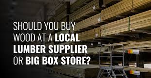 How Does Your Local Lumber Supplier Compare to Big Box Stores? - local wood supplier