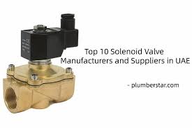 Top 10 Solenoid Valve Manufacturers and Suppliers in UAE - solenoid valve supplier