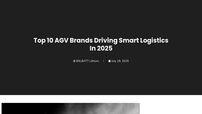 Top 10 AGV Brands Driving Smart Logistics In 2025 - BSLBATT